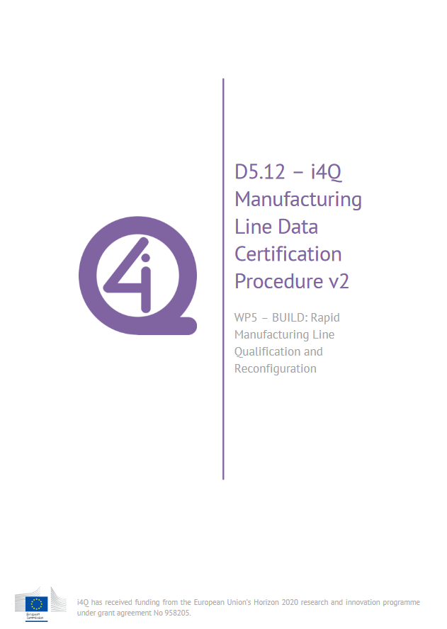 Frontpage of deliverable D5.12 - i4Q Manufacturing Line Data Certification Procedure v2